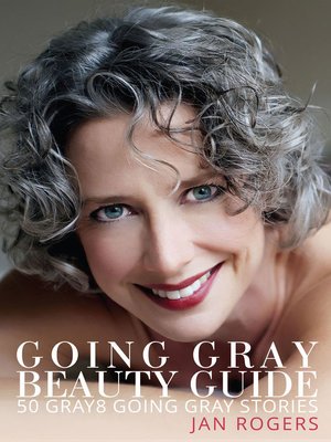 cover image of Going Gray Beauty Guide 50 Gray8 Going Gray Stories